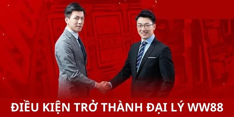 Cập nhật các điều kiện đăng ký trở thành đại lý của WW88